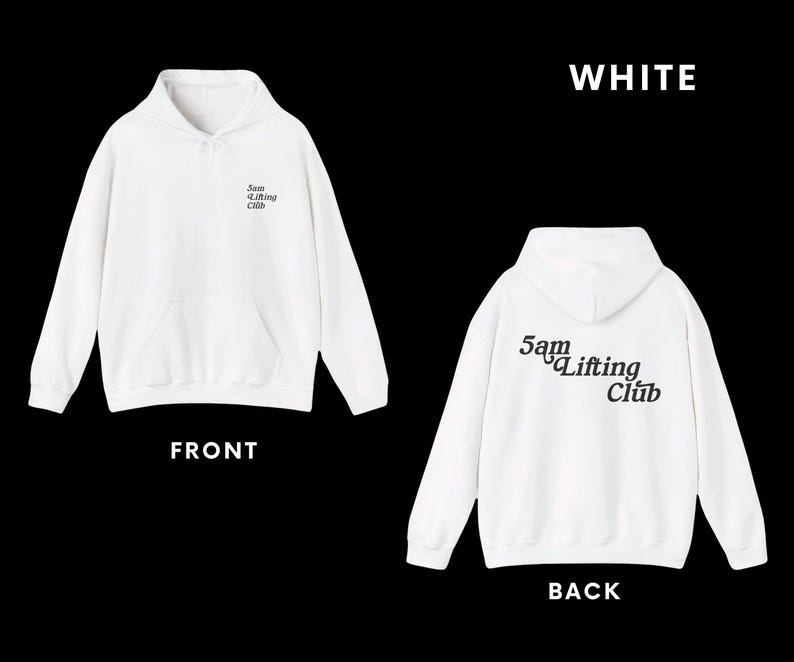 May include: White hoodie with a black "5am Lifting Club" graphic on the back and a smaller version of the graphic on the front.