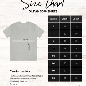 May include: Size chart for Gildan 5000 shirts, showing measurements in inches for width and length. Sizes range from S to 5XL. Care instructions include machine wash, tumble dry, and do not iron.