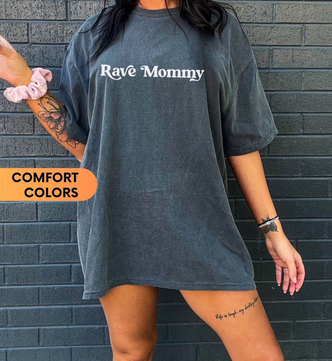 Rave Mommy Comfort Colors Shirt, Rave Mom Shirt, EDM Shirt, Women Rave ...