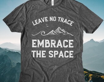 Leave No Trace T-Shirt | Nature Conservation TShirt, Wildlife Adventure Tees, Gift For Hiker Camper, Wilderness Tops, Gorpcore Granola