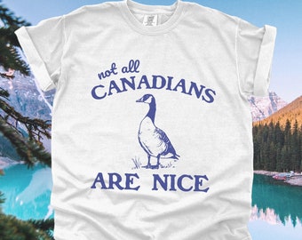 Canada Goose T-Shirt | Canada Is Not For Sale, Funny Mean Canadian Geese Shirt, Retro 90s Y2K Style Graphic Tee, Sarcastic Meme Tshirt