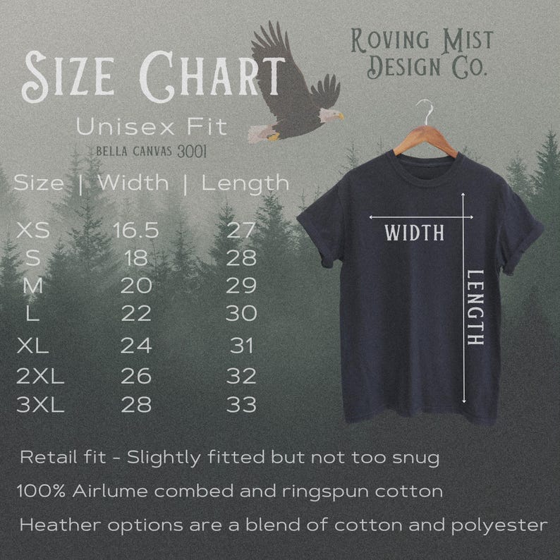 May include: Size chart for unisex t-shirts, showing width and length measurements in inches for sizes XS to 3XL. The chart is on a dark background with a white eagle graphic and the text "Roving Mist Design Co."