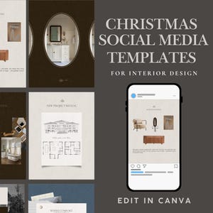 May include: A dark gray graphic with the text "CHRISTMAS SOCIAL MEDIA TEMPLATES FOR INTERIOR DESIGN" and a phone displaying a template. The words "EDIT IN CANVA" are at the bottom.