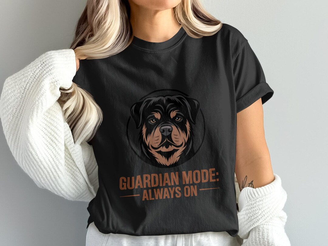 Security Rottie Dog Rottweiler Guardian Mode T-shirt, Dog Lover Tee, Always On, Protective ...