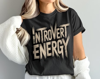 Introvert Energy T Shirt, Funny T Shirt, Socially Awkward Tee, Introvert Gift Idea, Introvert Quote Shirt, Unisex T-Shirt, Trendy Tee