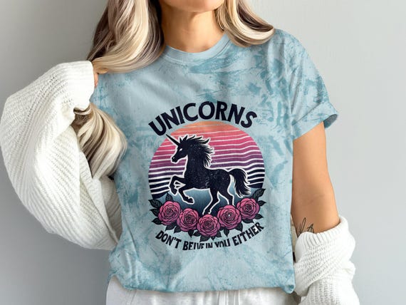 Funny Unicorn TShirt, Dont Believe in You Either, Unicorn Graphic Tee, Cute Unicorn Shirt, Unicorn Lovers Gift, Magical Unicorn Tee