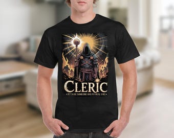 Cleric T-Shirt Fantasy Role Playing Game RPG Gamer Gift DnD Inspired Graphic Tee Adventurer Apparel Nerdy Shirt