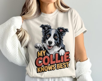 Camiseta de perro Collie, "Mi Collie Sabe Más", camiseta de Border Collie, regalo para amantes de los perros, mascota adorable, camiseta para dueños de Collie, idea de regalo para Collie