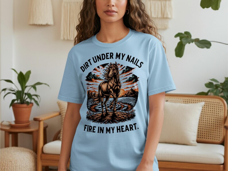 Dirt Under My Nails Fire In My Heart, Wild Horse Graphic, Equestrian Lover, Country Spirit, Rustic Landscape Design.
Horse, Equestrian