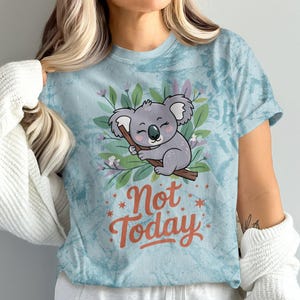 Cute Koala Not Today T-Shirt, Funny Animal Graphic Tee, Cozy and Casual Wear, Perfect Gift for Animal Lovers, Adorable Koala Shirt