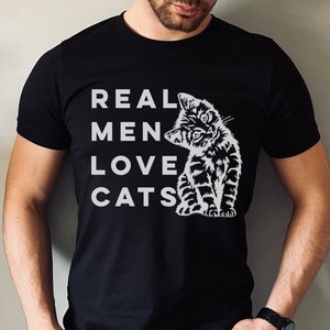 Real Men Love Cats T-Shirt Funny Cat Lover Gift Idea Real Men Love Cats T-Shirt Funny Cat Lover Gift Idea