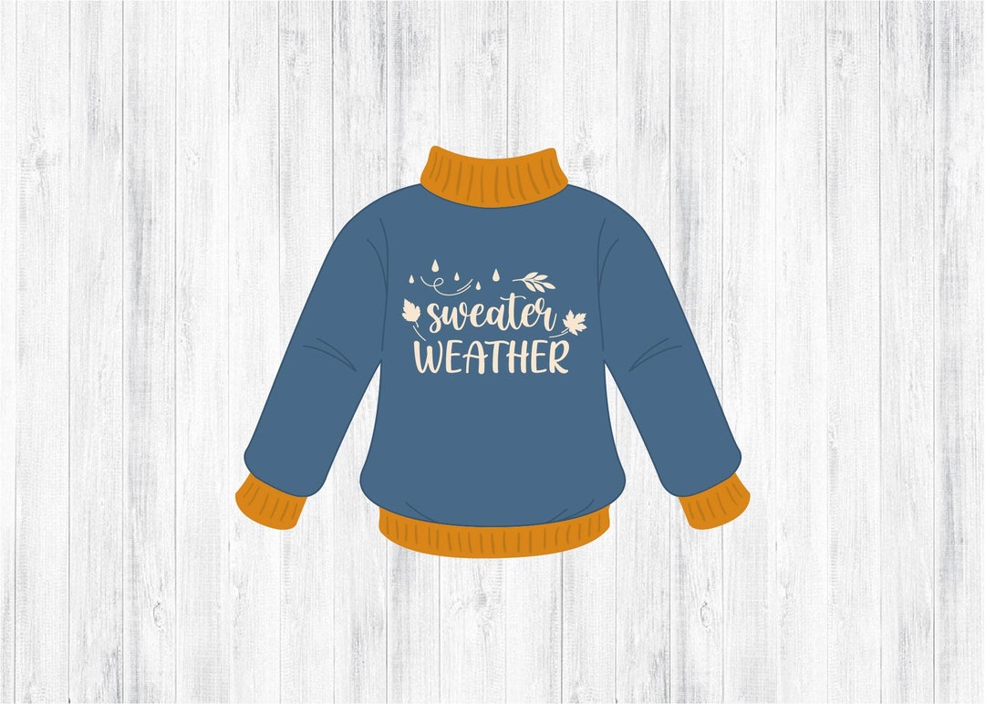 Sweater Weather SVG PNG for Cricut and Silhouette, Autumn File Cut ...