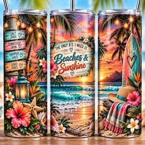 May include: A cylindrical tumbler featuring a tropical beach sunset scene with palm trees, a surfboard, a straw hat, and hibiscus flowers. Text includes "Salt Hair," "Sunkissed Skin," "Happier Days," "Good Vibes," and "The Only B.S. I Need Is Beaches & Sunshine."