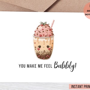You make me feel Bubbly | Printable Valentine&#39;s Card | Happy Valentine&#39;s day | Anniversary | Bubble Tea, boba puns | cards for him/her, love