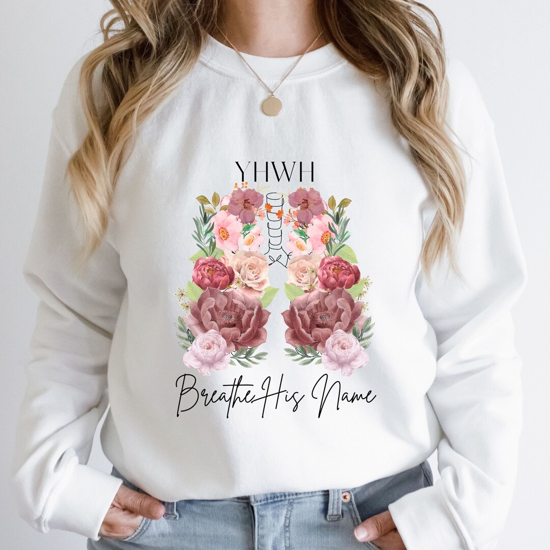 Yahweh Lungs Sweatshirt Flower Lung Shirt Christian Shirts for Etsy UK