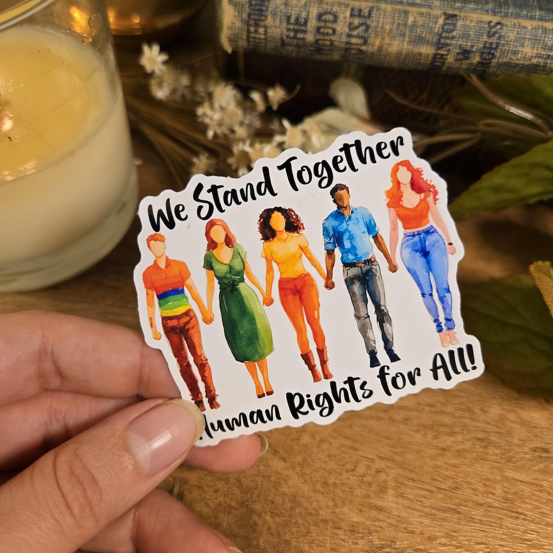 Human Rights Principles And Structures Stickers Human Rights Vinyl Sticker: We Stand Together, Pride Rainbow LGBT - Etsy