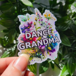 Tanz Oma, Gramma, Grany, Tanz Geschenk, Jazz, Tap, Ballett, Lyrisch, Zeitgenössisch, Hip Hop, Tasche, Wasserflasche, holografischer Aufkleber Aufkleber