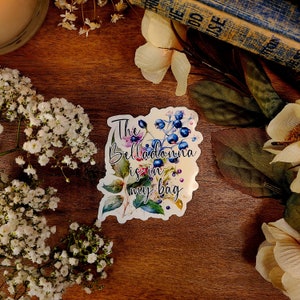 Practical Magic, The Belladonnas is in my Bag, Broom, Witch Spell, Always Throw Spilled, Witchcraft, Quote, Incantation, Vinyl Sticker Decal