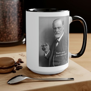 Freud What Your Mom Said Mug, 15oz