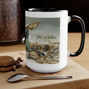 Lost Franklin Expedition Funny History Coffee Mug - Father&#39;s Day Gift - Birthday - Arctic