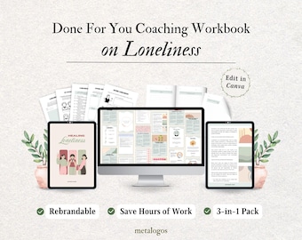 HEALING LONELINESS COACHING Course | Done For You Workbook Coaching Program for Life Coach, Therapist, Mental Health Coach | Canva Template