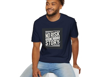 No Risk No Story T-Shirt: Motivational Adventure Tee