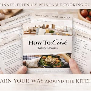 May include: A collection of beginner-friendly printable cooking guides titled "How To: Cook Kitchen Basics". The guides cover topics like kitchen tools, sheet pan dinners, and oven temperatures. The image includes text that says "Learn Your Way Around The Kitchen".