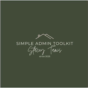 May include: A logo on a dark green background features the text "SIMPLE ADMIN TOOLKIT" above the name "Stacey Tanis" in cursive, and "since 2025" below. A minimalist house icon is at the top.