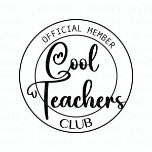 Official Member Cool Teachers Club SVG | Funny teacher Svg | Teacher Svg | Teacher Shirt Svg | Teacher Appreciation | Teacher Sublimation