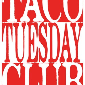 TACO TUESDAY CLUB