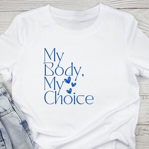 Pro-Choice Women&#39;s Rights Unisex Tee, My Body My Choice, Feminist Shirt, Gender Equality Top, Protest Apparel, Empowerment Clothing