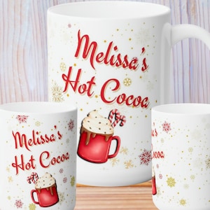 Personalized Hot Cocoa Christmas Mug, Custom Christmas Gift, Christmas Mug, Personalized Name Mug, 15 oz Ceramic Mug