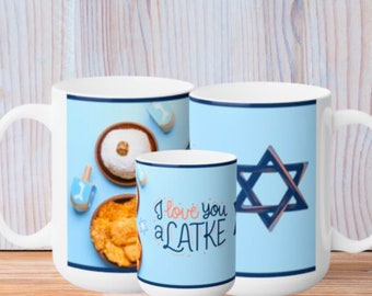 Hanukkah Mug, Latke, I Love You a Latke, Happy Hanukkah Mug, Hanukkah gifts, Jewish Mug, Chanukkah Gifts, Chanukkah Gifts, Ceramic Mug 15oz