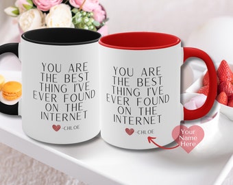 You Are The Best Thing I Ever Found On The Internet Mug, Boyfriend Valentines Day Gift,  Anniversary Gift, Gift for Him, Funny Gift for Him