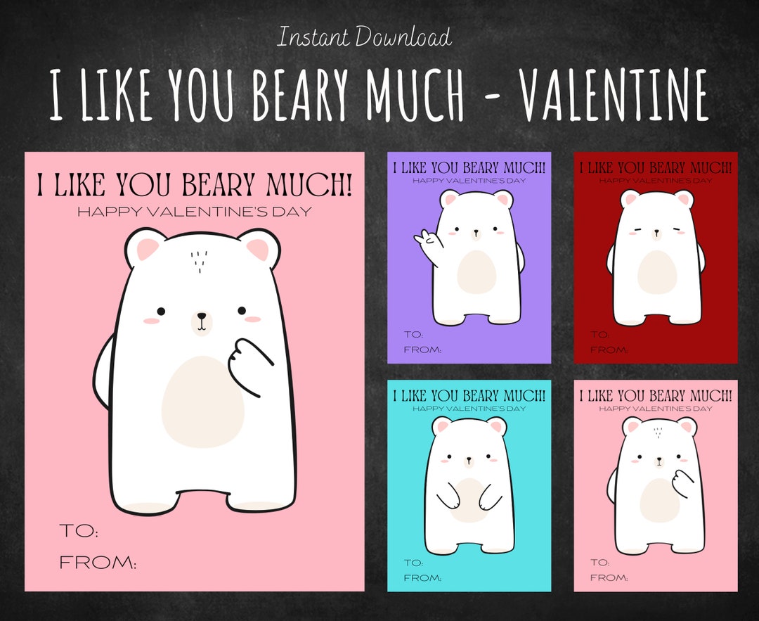 Printable Valentine I Like You Beary Much Classroom Valentine Valentine ...