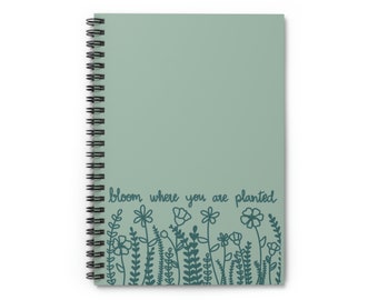 Bloom Where You are Planted Wildflowers Spiral Notebook (6x8 in.) - Green | Lined Journal | Gift