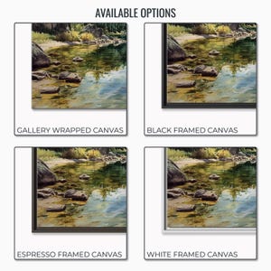May include: Four canvas art print options are displayed. The artwork depicts a serene river scene with rocks and foliage. Available options include gallery-wrapped canvas, black framed canvas, espresso framed canvas, and white framed canvas.