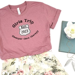 Girls Trip Tee, Cheaper Than Therapy, Girls Vaca Shirt, Girls Getaway, Fun Shirt, Tee for Girls Vacation, Group Shirt, Route 2023