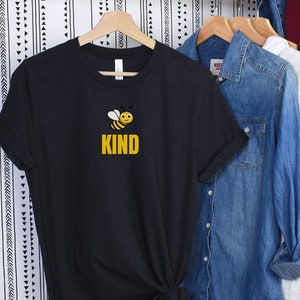 Bee Kind Shirt: Inspirational Graphic Tee - Bella Canvas