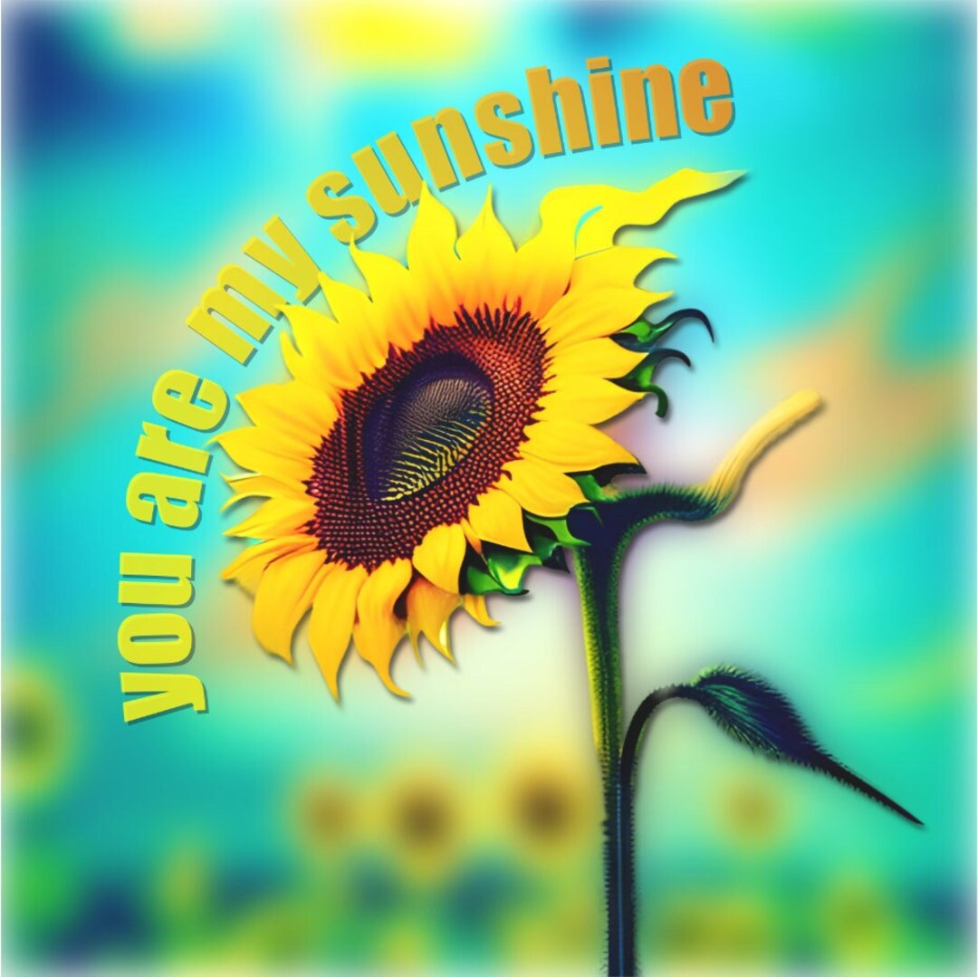 You Are My Sunshine Wall Art Sunflower PNG Floral Home Decor Digital