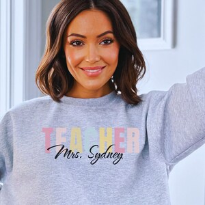 Personalized Teacher Sweatshirt, Personalized Teacher Shirt, Cute Teach Sweatshirt, Best Teacher Shirt, Teacher Era Shirt, Custom Teacher