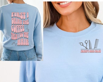 Personalized Hairstylist Sweatshirt: Cosmetology Gift