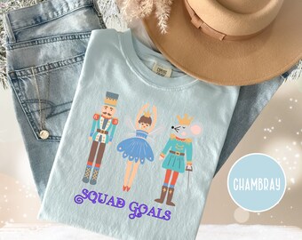 Christmas Nutcracker Mom Comfort Colors T-shirt, Nutcracker Sweatshirt, Squad Goals Shirt, The Nutcracker Shirt, Sugar Plum Fairy Shirt