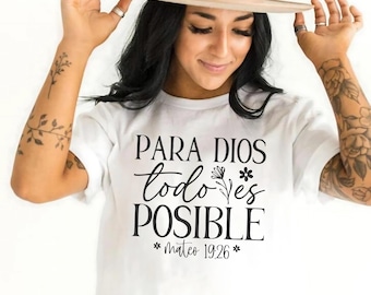 Spanish Christian T-Shirt: Para Dios todo es posible