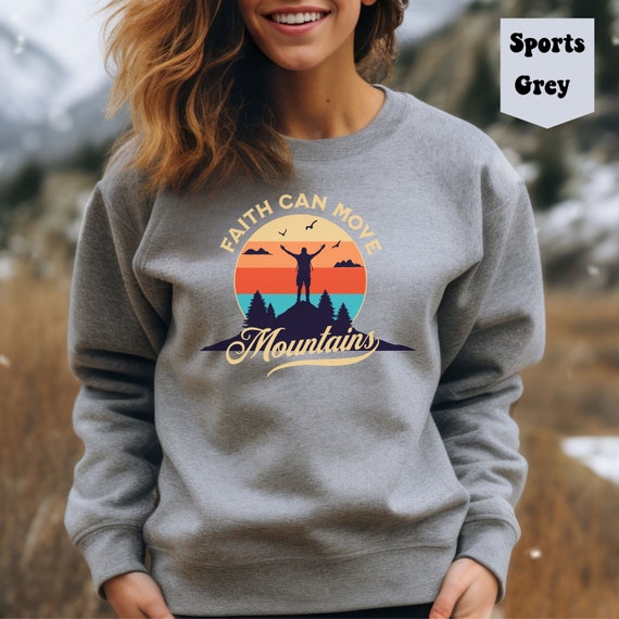 Faith Crewneck Sweatshirt Trendy Christian Sweatshirt Faith Shirt Christian Crewneck Faith Sweatshirt Bible Verse Shirt Hiker Shirt Etsy
