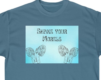 Shake Your Morels Tee