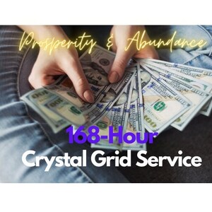 168-Hour Prosperity & Abundance Crystal Grid Service- Crystal Grid Service