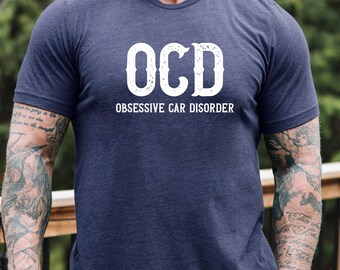OCD Obsessive Car Disorder shirt, Funny Gift for Car Guy,