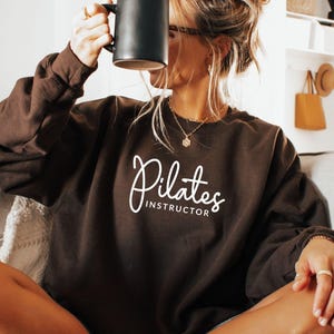 Pilates Instructor Sweatshirt, Gift for Pilates Instructors, Gift for Pilates Lovers