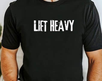 Lift Heavy Shirt, Gym Lover Gifts for Him, Gym Rat Gift, Power Lifters Gift, Workout Shirt for Him, New Husband Gift